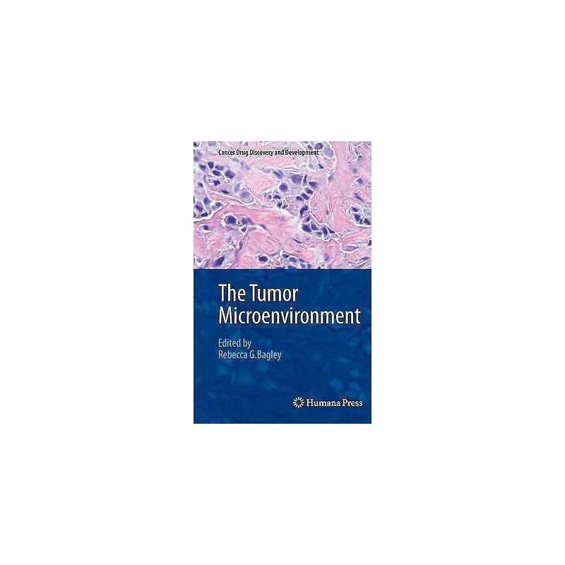 The Tumor Microenvironment - 9781441966148