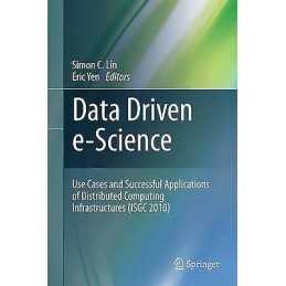 Data Driven e-Science - 9781441980137
