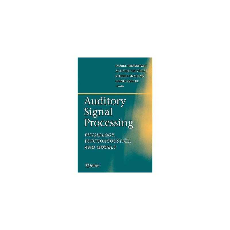 Auditory Signal Processing - 9781441919533