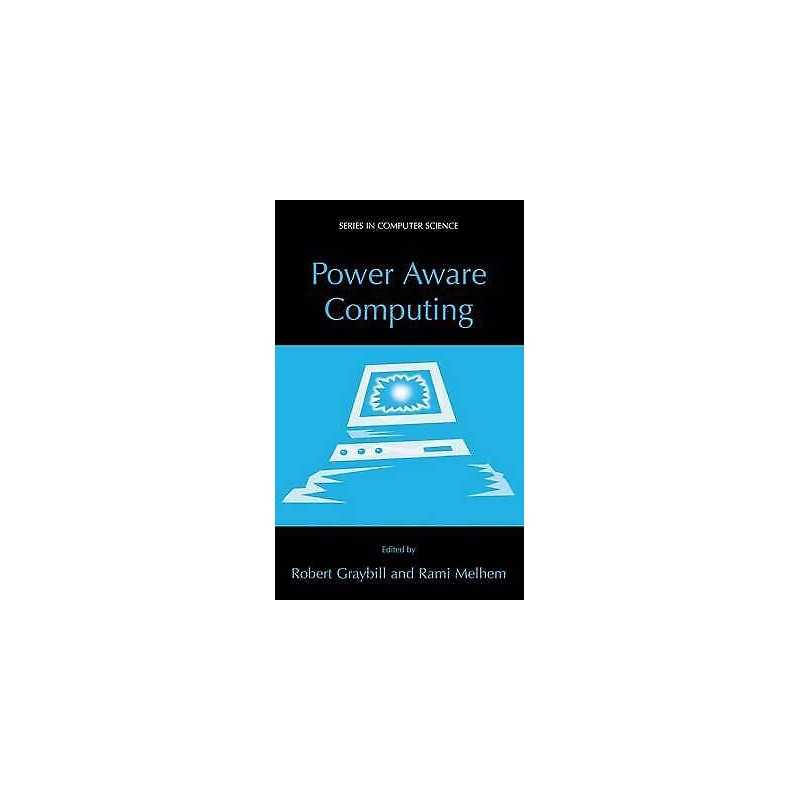 Power Aware Computing - 9780306467868