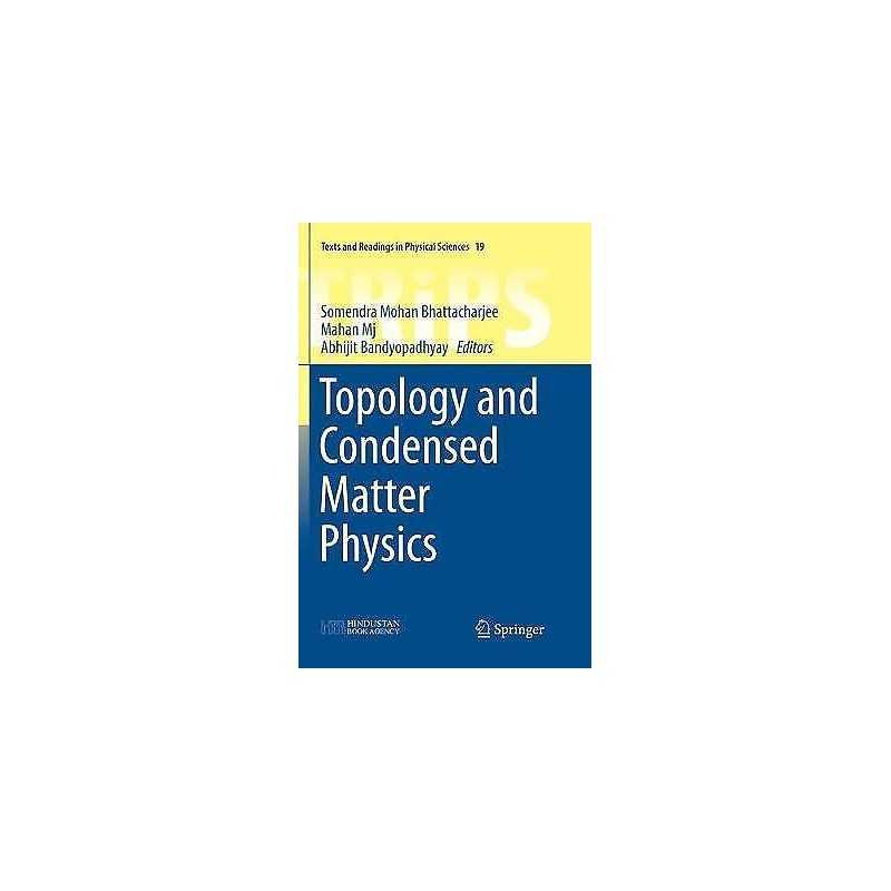 Topology and Condensed Matter Physics - 9789811349584