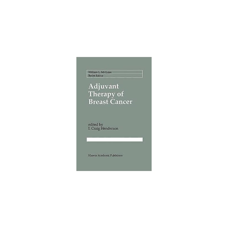 Adjuvant Therapy of Breast Cancer - 9780792316565