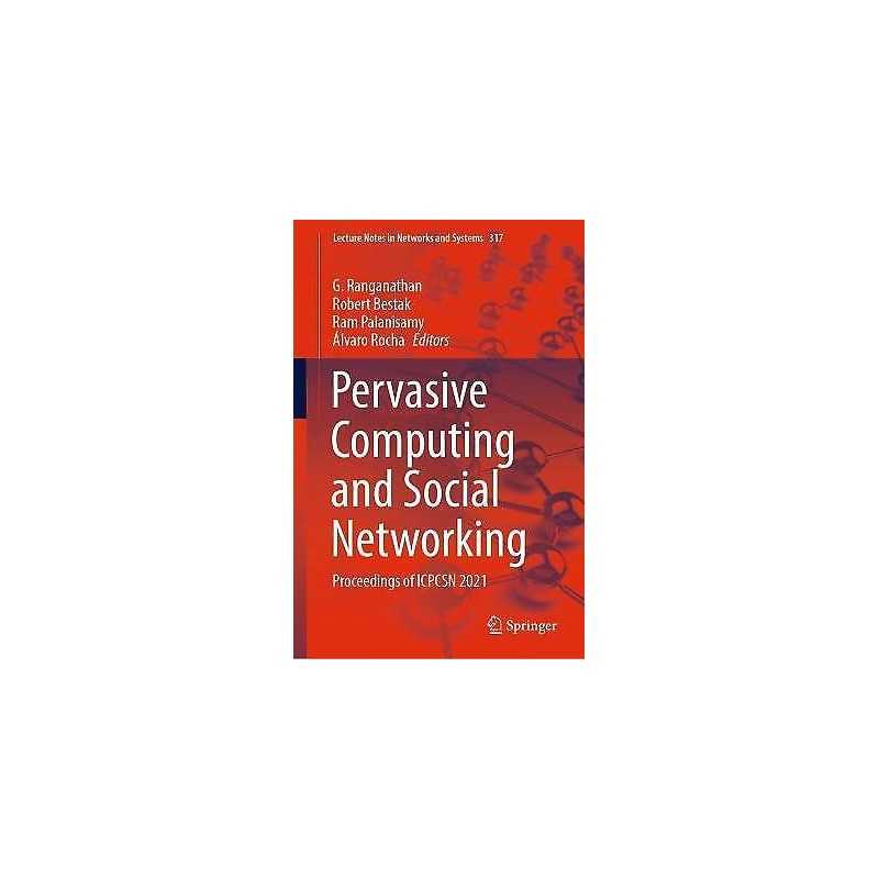 Pervasive Computing and Social Networking - 9789811656392