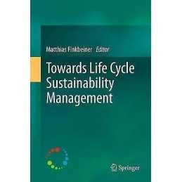 Towards Life Cycle Sustainability Management - 9789400718982