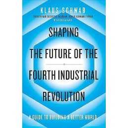 Shaping the Future of the Fourth Industrial Revolution - 9780241366370