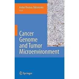 Cancer Genome and Tumor Microenvironment - 9781441907103