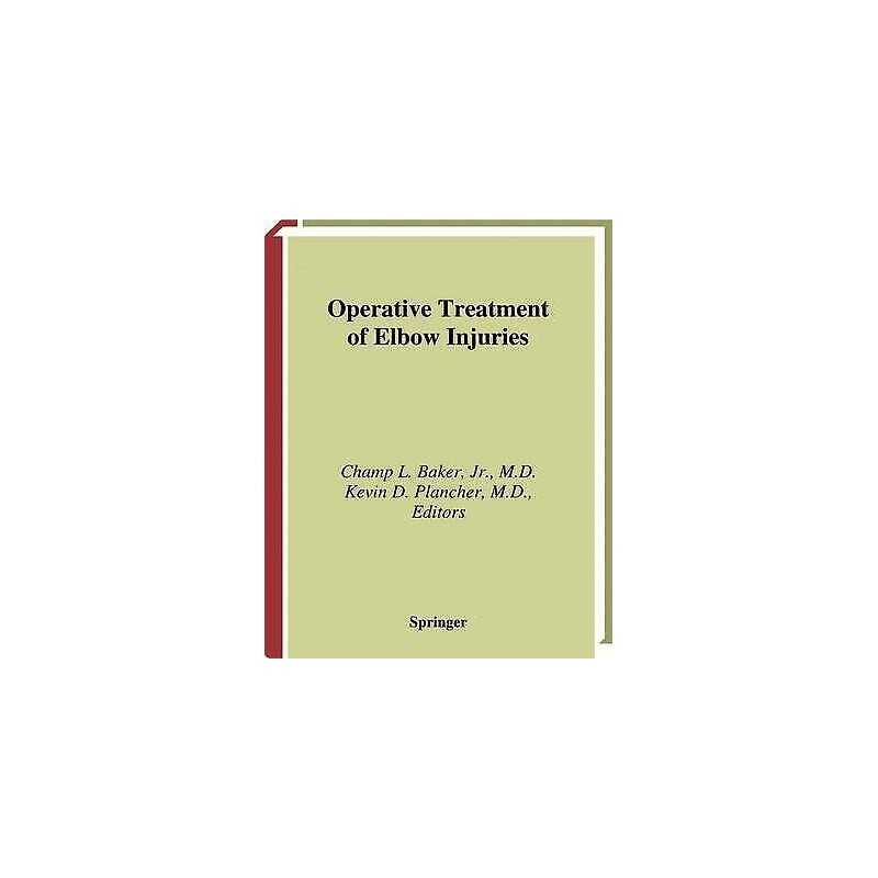 Operative Treatment of Elbow Injuries - 9780387989051