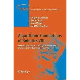 Algorithmic Foundations of Robotics VIII - 9783642262173
