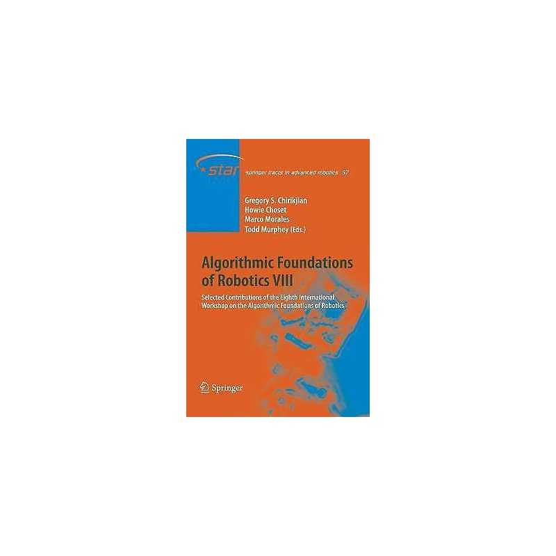 Algorithmic Foundations of Robotics VIII - 9783642262173