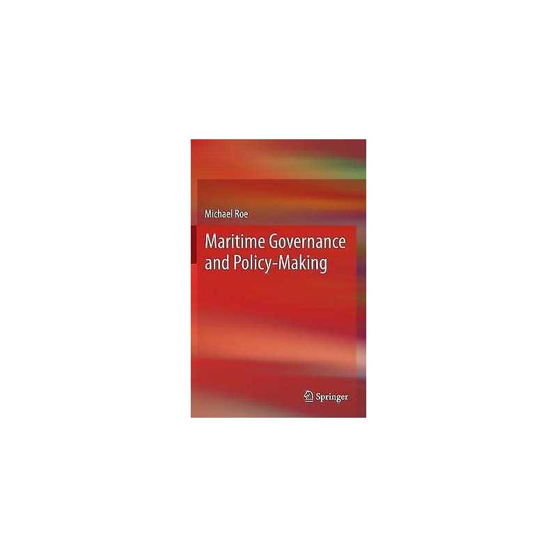Maritime Governance and Policy-Making - 9781447141525