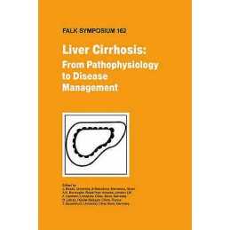 Liver Cirrhosis: From Pathophysiology to Disease Management - 9781402086557