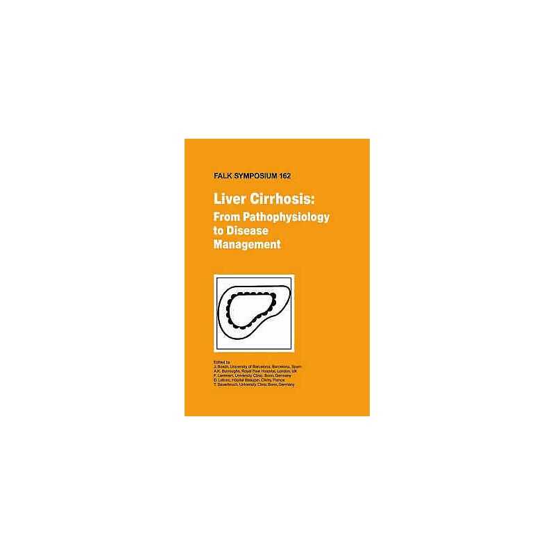 Liver Cirrhosis: From Pathophysiology to Disease Management - 9781402086557