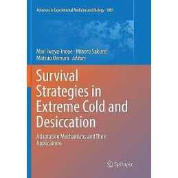 Survival Strategies in Extreme Cold and Desiccation - 9789811345913