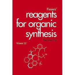 Fiesers Reagents for Organic Synthesis, Volume 22 - 9780471285151