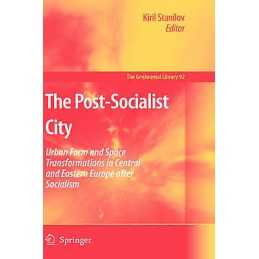 The Post-Socialist City - 9781402060526