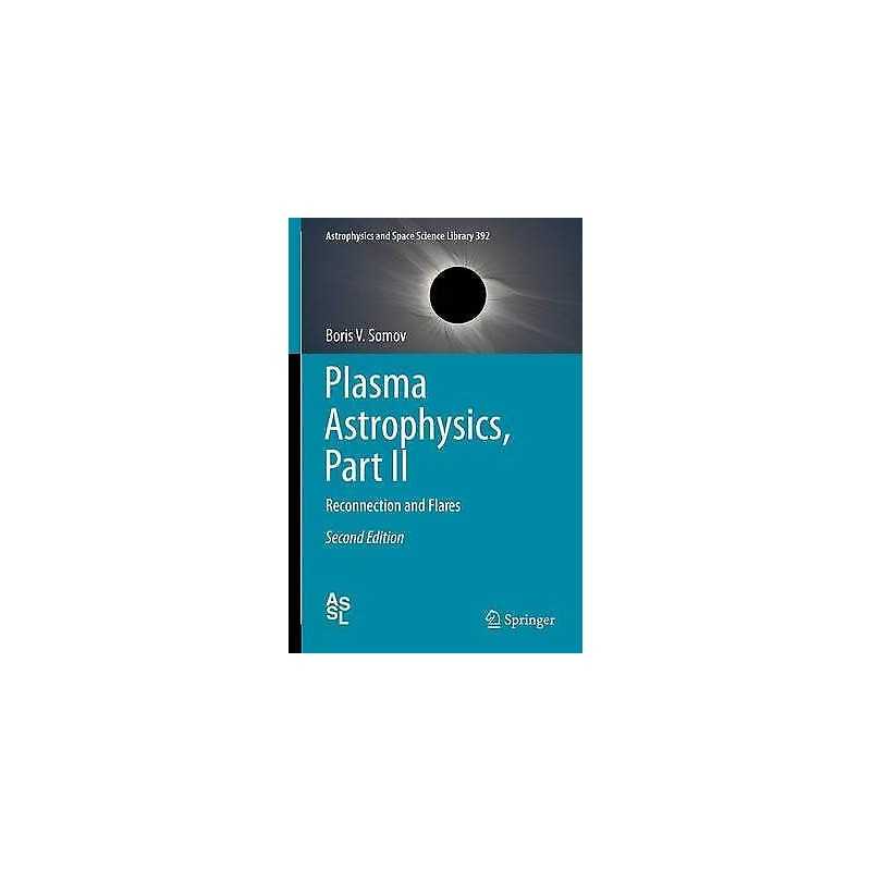 Plasma Astrophysics, Part II - 9781489987891
