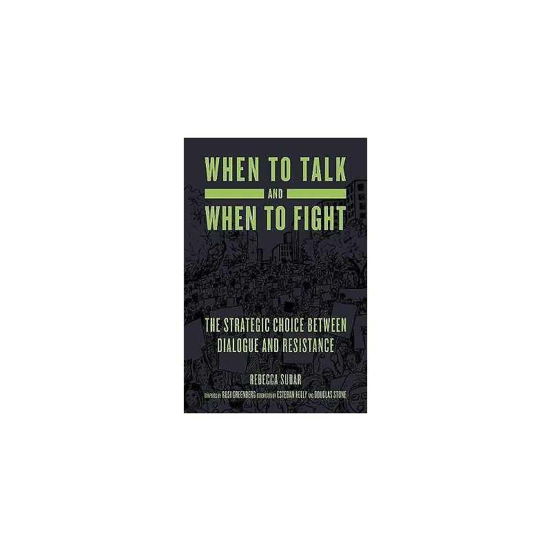 When To Talk And When To Fight - 9781629638362