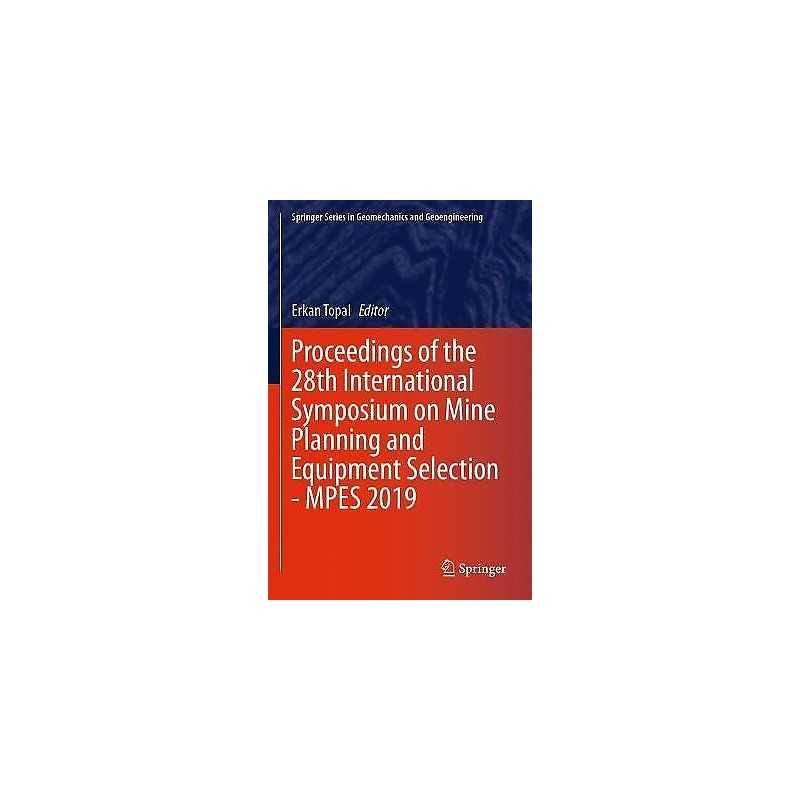 Proceedings of the 28th International Symposium on Mine Plann... - 9783030339562