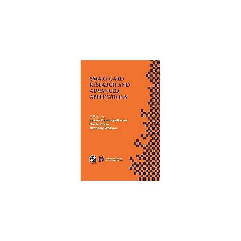 Smart Card Research and Advanced Applications - 9780792379539