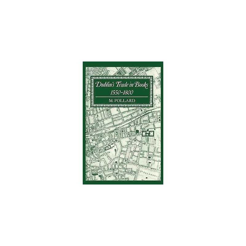 Dublins Trade in Books 1550-1800 - 9780198184096