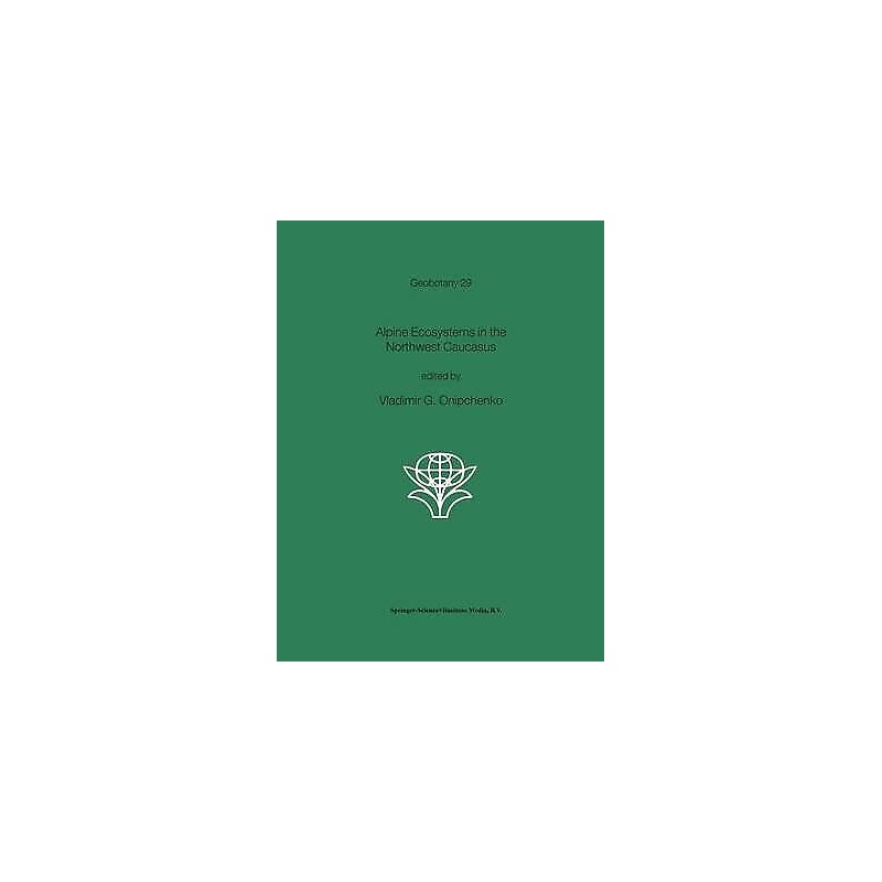 Alpine Ecosystems in the Northwest Caucasus - 9789048166497