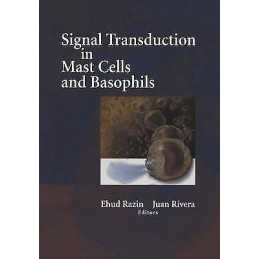 Signal Transduction in Mast Cells and Basophils - 9780387986258