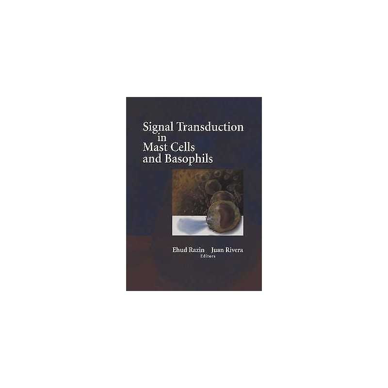 Signal Transduction in Mast Cells and Basophils - 9780387986258