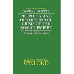 Prophecy and History in the Crisis of the Roman Empire - 9780198144830
