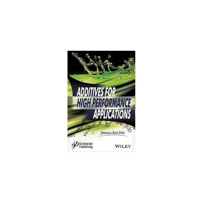Additives for High Performance Applications - 9781119363613
