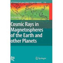 Cosmic Rays in Magnetospheres of the Earth and other Planets - 9781402092381