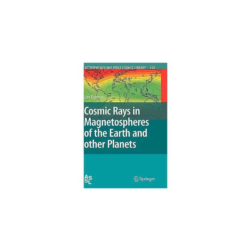 Cosmic Rays in Magnetospheres of the Earth and other Planets - 9781402092381