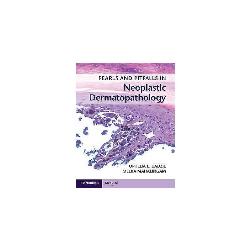 Pearls and Pitfalls in Neoplastic Dermatopathology with Onlin... - 9781107584587