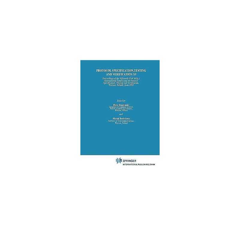 Protocol Specification, Testing and Verification XV - 9780412716201