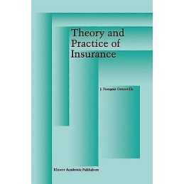 Theory and Practice of Insurance - 9780792399964