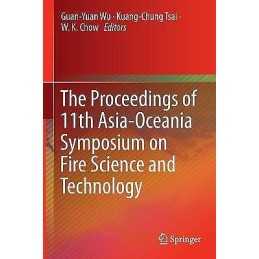 The Proceedings of 11th Asia-Oceania Symposium on Fire Scienc... - 9789813291416