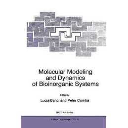 Molecular Modeling and Dynamics of Bioinorganic Systems - 9780792348245