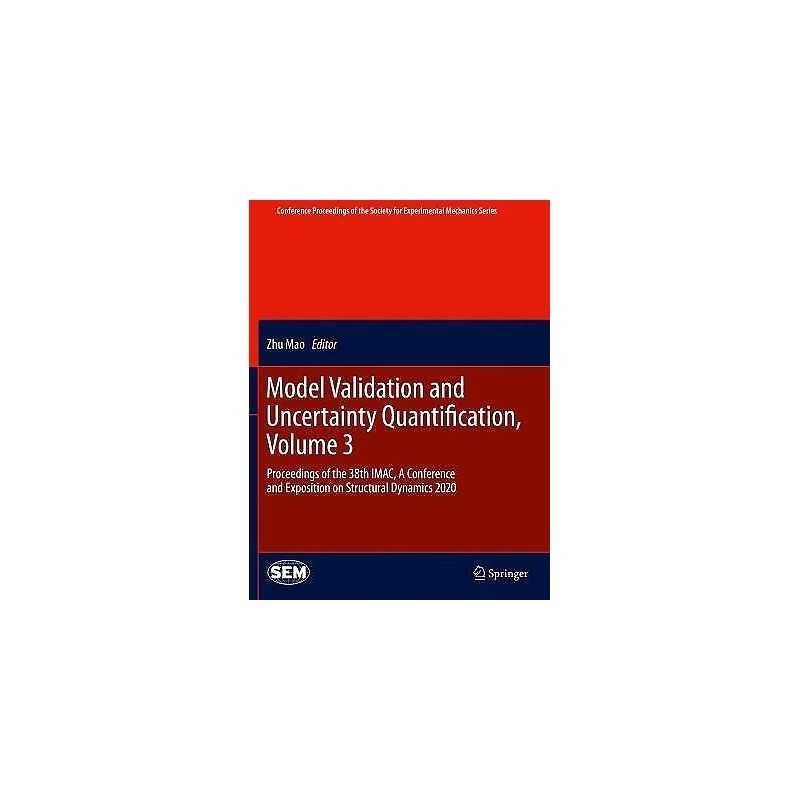 Model Validation and Uncertainty Quantification, Volume 3 - 9783030476373