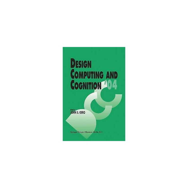 Design Computing and Cognition 04 - 9789048166503