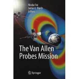 The Van Allen Probes Mission - 9781489978707