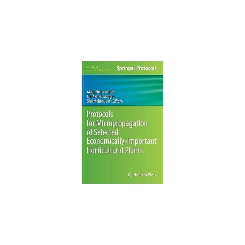Protocols for Micropropagation of Selected Economically-Impor... - 9781627030731