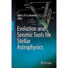 Evolution and Seismic Tools for Stellar Astrophysics - 9781402094392