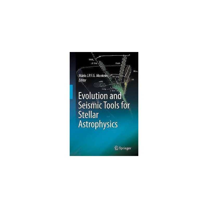 Evolution and Seismic Tools for Stellar Astrophysics - 9781402094392