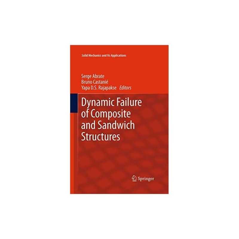 Dynamic Failure of Composite and Sandwich Structures - 9789401779517
