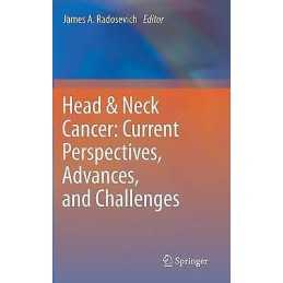 Head & Neck Cancer: Current Perspectives, Advances, and Chall... - 9789400758261