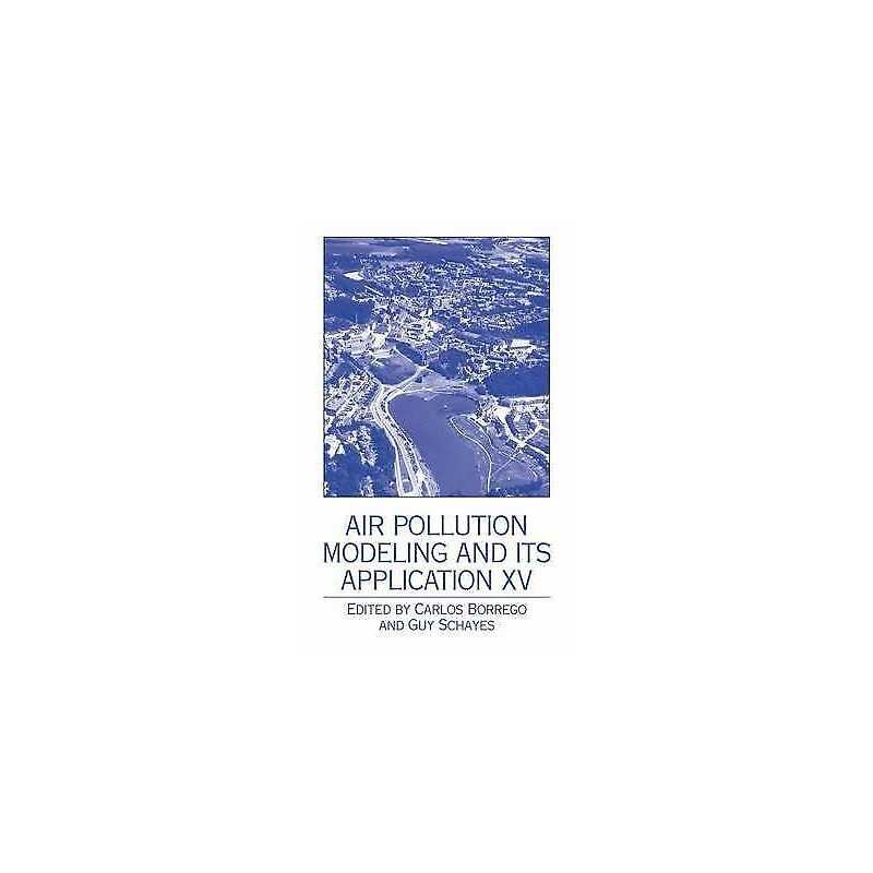 Air Pollution Modeling and its Application XV - 9781475782301