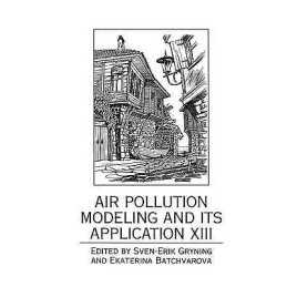 Air Pollution Modeling and Its Application XIII - 9780306461880