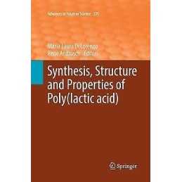 Synthesis, Structure and Properties of Poly(lactic acid) - 9783319877532