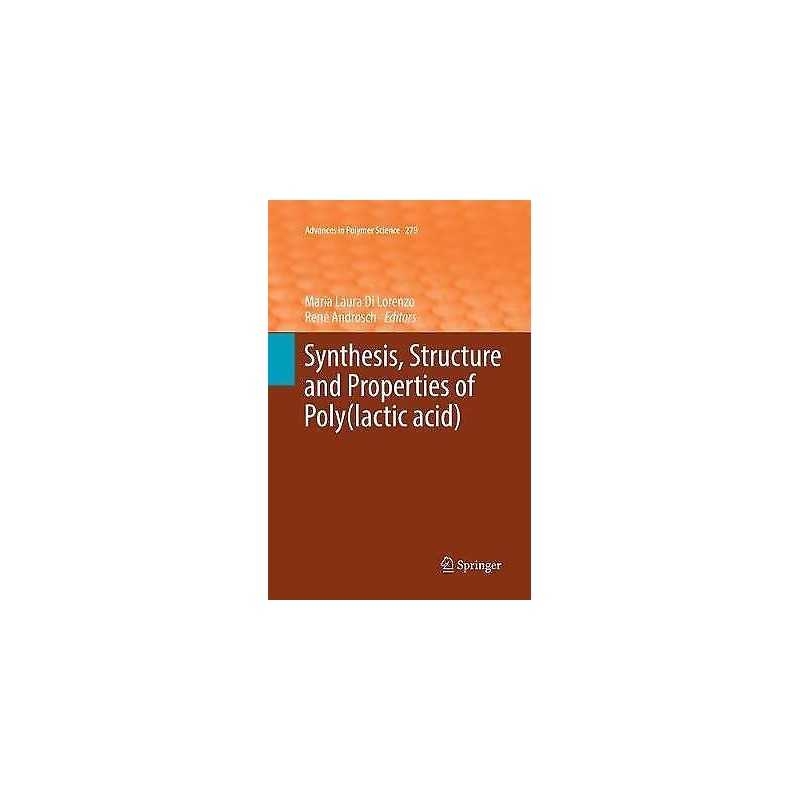 Synthesis, Structure and Properties of Poly(lactic acid) - 9783319877532