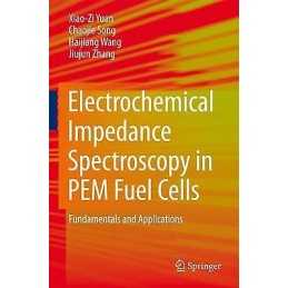 Electrochemical Impedance Spectroscopy in PEM Fuel Cells - 9781848828452
