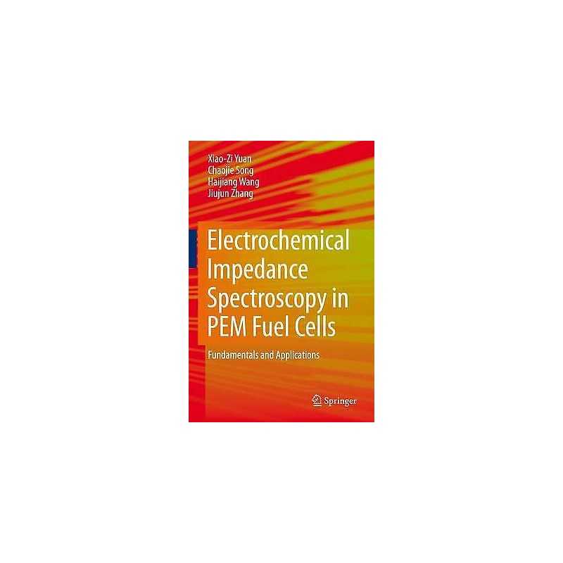 Electrochemical Impedance Spectroscopy in PEM Fuel Cells - 9781848828452